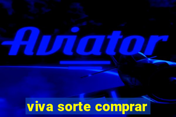 viva sorte comprar